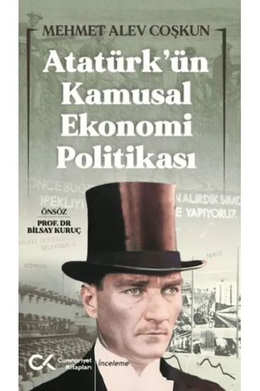 Atatürk’ün Kamusal Ekonomi Politikası
