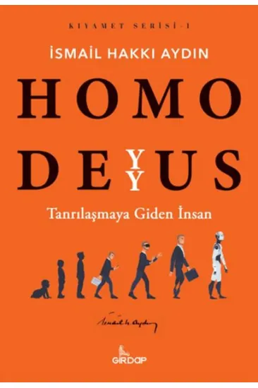Homo Deyyus;Tanrılaşmaya Giden İnsan Homo Deyyus;Tanrılaşmaya Giden İnsan