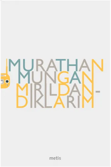 Mırıldandıklarım Mırıldandıklarım
