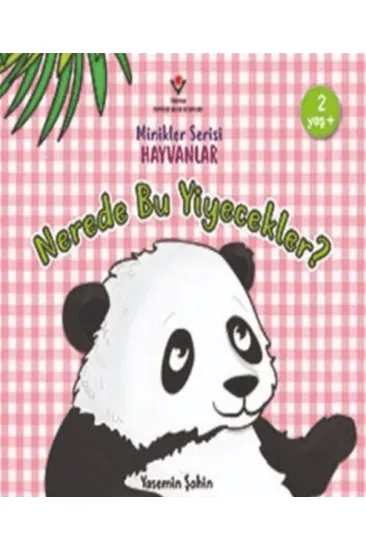 Nerede Bu Yiyecekler? - Minikler Serisi Hayvanlar