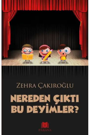 Nereden Çıktı Bu Deyimler Nereden Çıktı Bu Deyimler