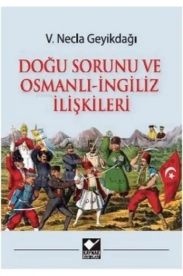 Doğu Sorunu ve Osmanlı - İngiliz İlişkileri Doğu Sorunu ve Osmanlı - İngiliz İlişkileri