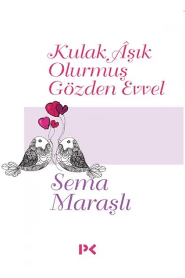 Kulak Aşık Olurmuş Gözden Evvel Kulak Aşık Olurmuş Gözden Evvel