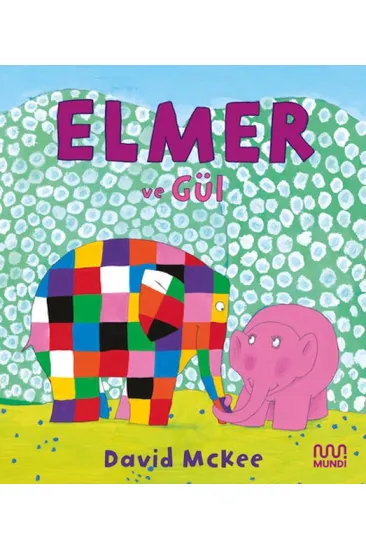 Elmer ve Gül Elmer ve Gül