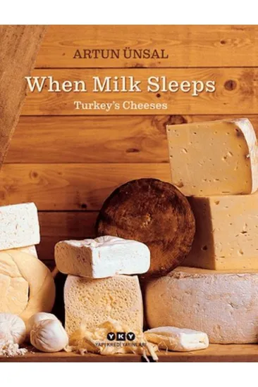 When Milk Sleeps/ Turkey’s Cheeses (Ciltli)
