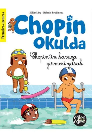 Eğlen Öğren Chopin Okulda - Chopin'in Havuza Girmesi Yasak! Eğlen Öğren Chopin Okulda - Chopin'in Havuza Girmesi Yasak!