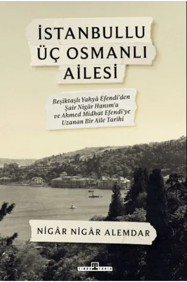 İstanbullu Üç Osmanlı Ailesi İstanbullu Üç Osmanlı Ailesi