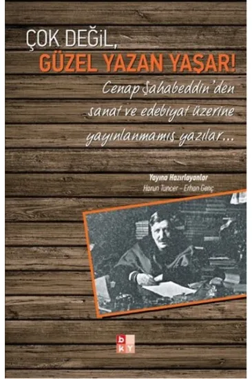 Çok Değil, Güzel Yazan Yaşar! Çok Değil, Güzel Yazan Yaşar!