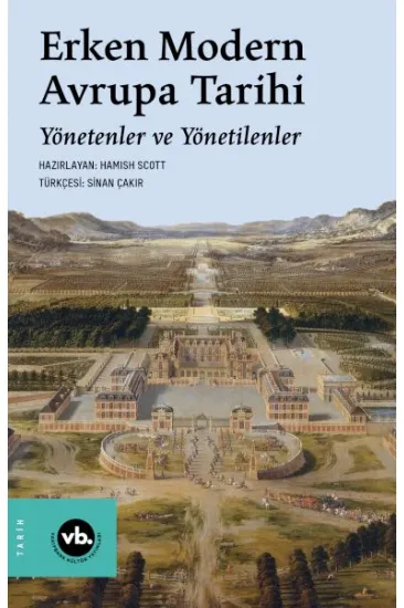 Erken Modern Avrupa Tarihi Yönetenler ve Yönetilenler Erken Modern Avrupa Tarihi Yönetenler ve Yönetilenler
