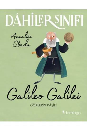 Dahiler Sınıfı: Galileo Galilei - Göklerin Kâşifi Dahiler Sınıfı: Galileo Galilei - Göklerin Kâşifi