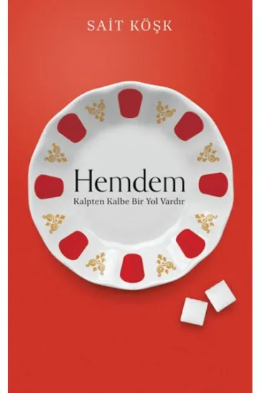 Hemdem Kalpten Kalbe Bir Yol Vardır Hemdem Kalpten Kalbe Bir Yol Vardır