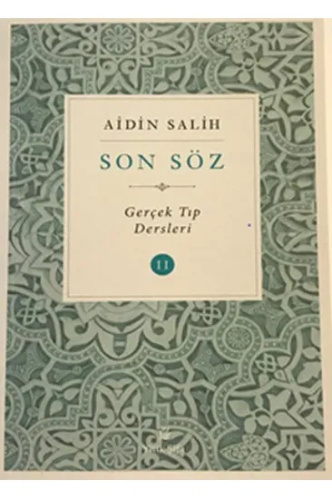 Son Söz - Gerçek Tıp Dersleri Cilt 2 Son Söz - Gerçek Tıp Dersleri Cilt 2