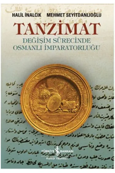 Tanzimat - Değişim Sürecinde Osmanlı İmparatorluğu