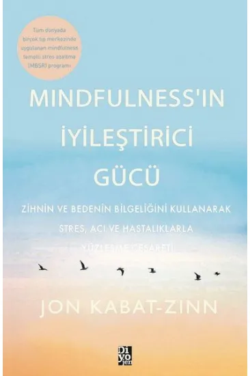 Mindfulness’in İyileştirici Gücü Mindfulness’in İyileştirici Gücü
