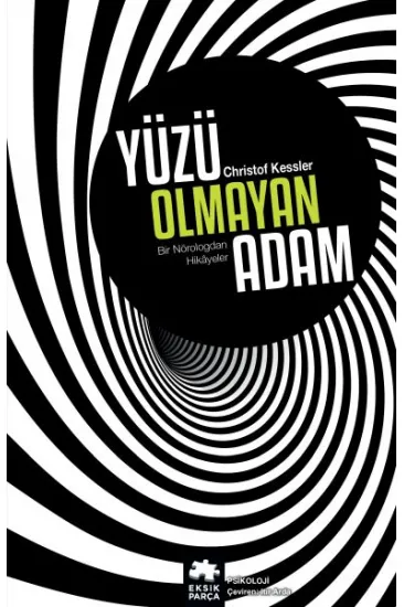 Yüzü Olmayan Adam - Bir Nörologdan Hikayeler Yüzü Olmayan Adam - Bir Nörologdan Hikayeler