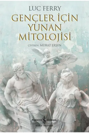 Gençler İçin Yunan Mitolojisi Gençler İçin Yunan Mitolojisi