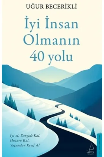 İyi İnsan Olmanın 40 Yolu İyi İnsan Olmanın 40 Yolu