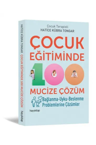 Çocuk Eğitiminde 100 Mucize Çözüm Çocuk Eğitiminde 100 Mucize Çözüm