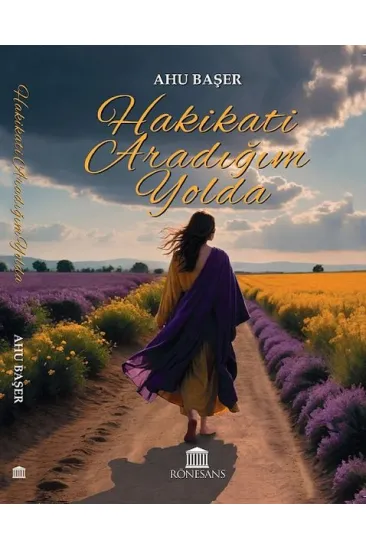 Hakikati Aradığım Yolda Hakikati Aradığım Yolda