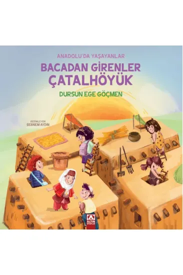 Bacadan Girenler Çatalhöyük Bacadan Girenler Çatalhöyük