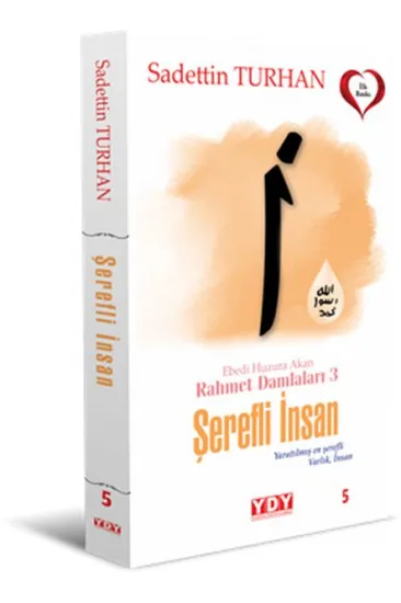 Ebedi Huzura Akan Rahmet Damlaları 3 Şerefli İnsan Ebedi Huzura Akan Rahmet Damlaları 3 Şerefli İnsan