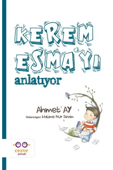 Kerem Esma’yı Anlatıyor Kerem Esma’yı Anlatıyor