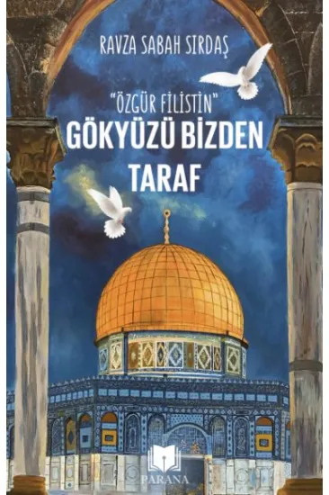 Gökyüzü Bizden Taraf “Özgür Filistin” Gökyüzü Bizden Taraf “Özgür Filistin”