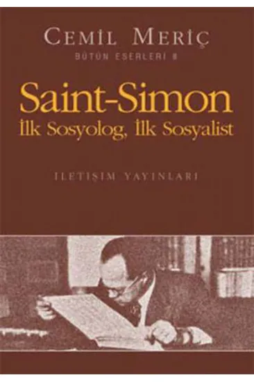 Saint-Simon İlk Sosyolog, İlk Sosyalist Saint-Simon İlk Sosyolog, İlk Sosyalist