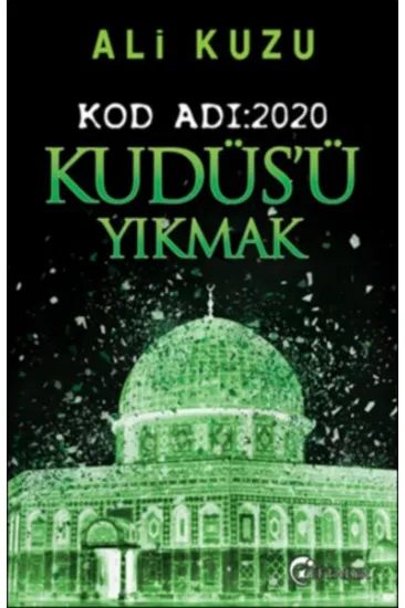 Kudüs'ü Yıkmak - Kod Adı: 2020 Kudüs'ü Yıkmak - Kod Adı: 2020