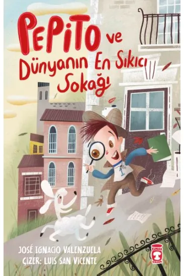 Pepito ve Dünyanın En Sıkıcı Sokağı Pepito ve Dünyanın En Sıkıcı Sokağı