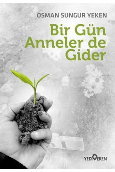 Bir Gün Anneler de Gider Bir Gün Anneler de Gider