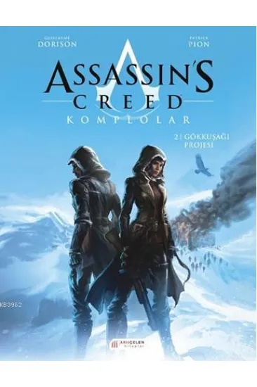 Assassin’s Creed Komplolar 02. Cilt - Gökkuşağı Projesi Assassin’s Creed Komplolar 02. Cilt - Gökkuşağı Projesi