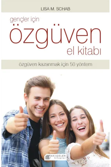Gençler İçin Özgüven El Kitabı Gençler İçin Özgüven El Kitabı