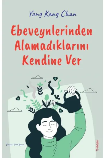 Ebeveynlerinden Alamadıklarını Kendine Ver