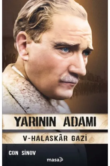 Yarının Adamı 5 Halaskâr Gazi