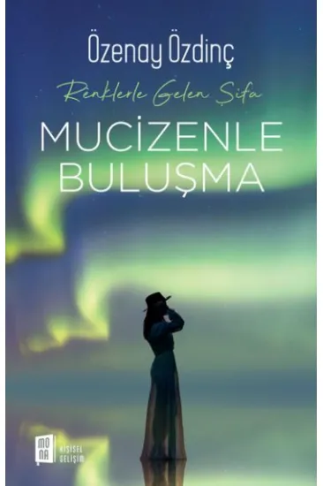 Mucizenle Buluşma - Renklerle Gelen Şifa