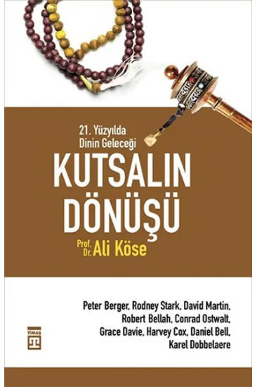 Kutsalın Dönüşü - 21. Yüzyılda Dinin Geleceği