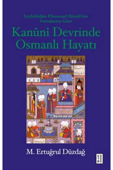 Kanuni Devrinde Osmanlı Hayatı