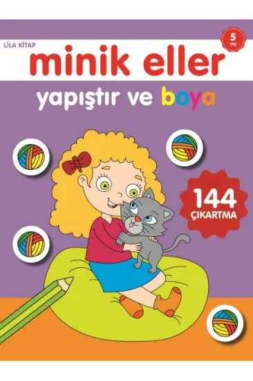 Minik Eller Yapıştır Ve Boya - Lila Kitap