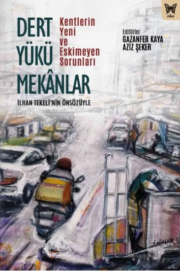 Dert Yükü Mekanlar Dert Yükü Mekanlar
