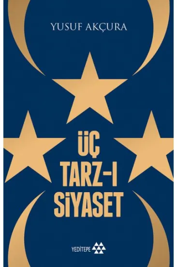 Üç Tarz-ı Siyaset Üç Tarz-ı Siyaset