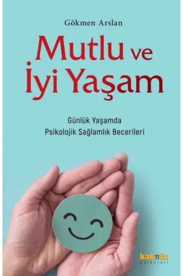 Mutlu ve İyi Yaşam Mutlu ve İyi Yaşam