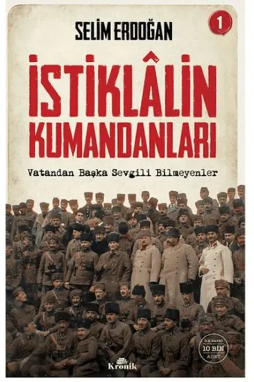 İstiklalin Kumandanları 1 İstiklalin Kumandanları 1