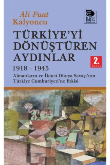 Türkiye'yi Dönüştüren Aydınlar 1918-1945