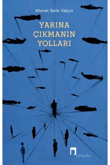 Yarına Çıkmanın Yolları