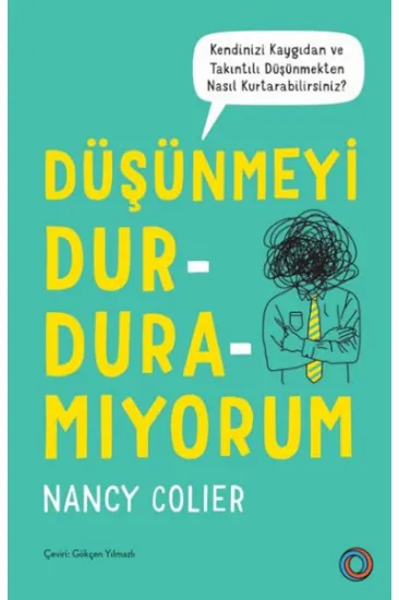 Düşünmeyi Durduramıyorum Düşünmeyi Durduramıyorum
