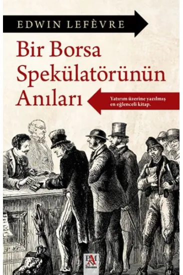 Bir Borsa Spekülatörünün Anıları Bir Borsa Spekülatörünün Anıları
