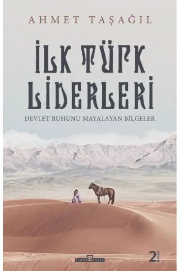 Türk Bilgeleri - İlk Türk Liderleri Türk Bilgeleri - İlk Türk Liderleri