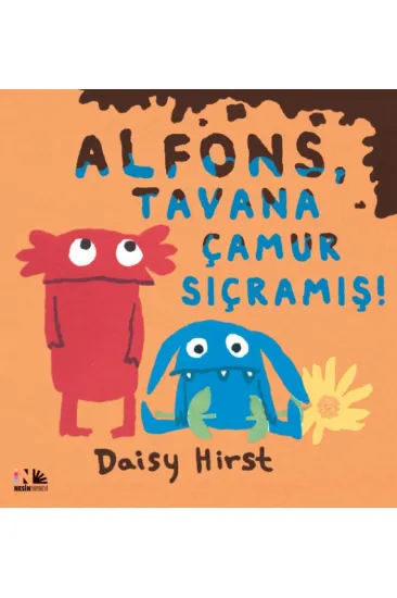 Alfons, Tavana Çamur Sıçramış Alfons, Tavana Çamur Sıçramış