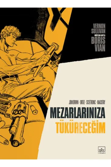 Mezarlarınıza Tüküreceğim